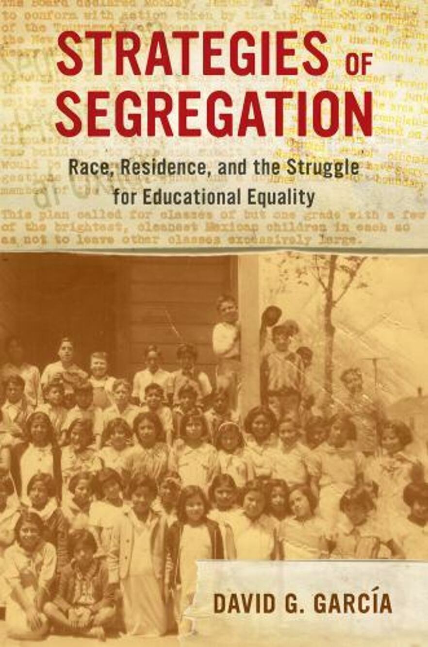 Strategies of Segregation: Race, Residence, and the Struggle for Educational